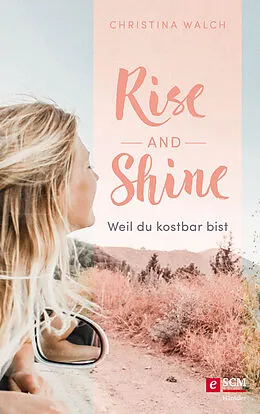 E-Book (epub) Rise and Shine von Christina Walch