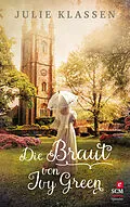 E-Book (epub) Die Braut von Ivy Green von Julie Klassen