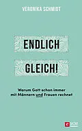 E-Book (epub) Endlich gleich! von Veronika Schmidt