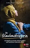 E-Book (epub) Die Glaubenskriegerin von Esther Ahmad, Craig Borlase