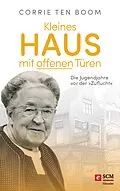 E-Book (epub) Kleines Haus mit offenen Türen von Corrie ten Boom