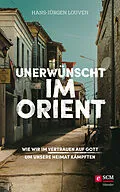 E-Book (epub) Unerwünscht im Orient von Hans-Jürgen Louven