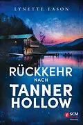 E-Book (epub) Rückkehr nach Tanner Hollow von Lynette Eason