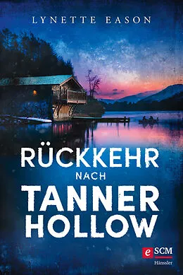 E-Book (epub) Rückkehr nach Tanner Hollow von Lynette Eason