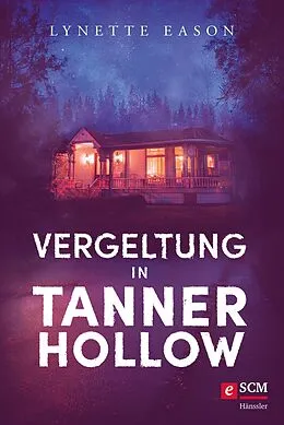 E-Book (epub) Vergeltung in Tanner Hollow von Lynette Eason