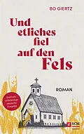 E-Book (epub) Und etliches fiel auf den Fels von Bo Giertz