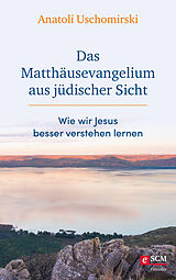 E-Book (epub) Das Matthäusevangelium aus jüdischer Sicht von Anatoli Uschomirski