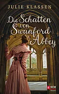 E-Book (epub) Die Schatten von Swanford Abbey von Julie Klassen