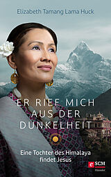 E-Book (epub) Er rief mich aus der Dunkelheit von Elizabeth Tamang Lama Huck