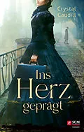 E-Book (epub) Ins Herz geprägt von Crystal Caudill