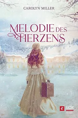E-Book (epub) Melodie des Herzens von Carolyn Miller