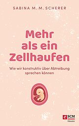 E-Book (epub) Mehr als ein Zellhaufen von Sabina M. M. Scherer