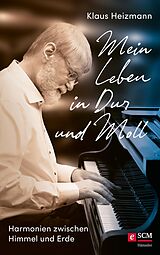 E-Book (epub) Mein Leben in Dur und Moll von Klaus Heizmann