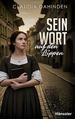 E-Book (epub) Sein Wort auf den Lippen von Claudia Dahinden