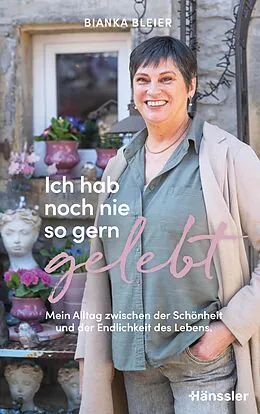 E-Book (epub) Ich hab noch nie so gern gelebt von Bianka Bleier