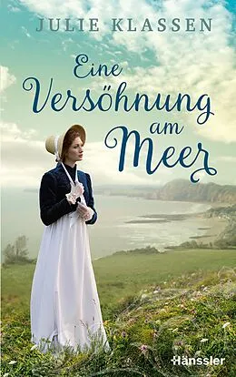 E-Book (epub) Eine Versöhnung am Meer von Julie Klassen