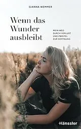 E-Book (epub) Wenn das Wunder ausbleibt von Gianna Wemmer