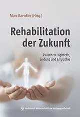 Kartonierter Einband Rehabilitation der Zukunft von 