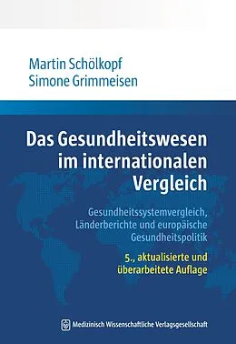 E-Book (pdf) Das Gesundheitswesen im internationalen Vergleich von Martin Schölkopf, Simone Grimmeisen