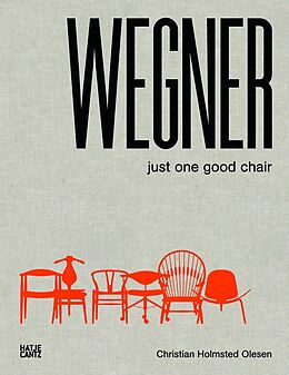 Fester Einband Wegner, Just One Good Chair von Christian Holmsted Olesen