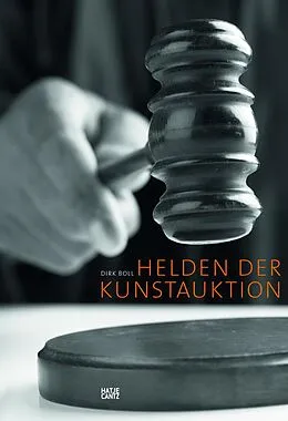 E-Book (epub) Helden der Kunstauktion von Ursula Bode, Dirk Boll, Barbara Bongartz