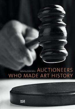 eBook (epub) Auctioneers Who Made Art History de David Nash, Amie Siegel, Dr. Stephanie Tasch