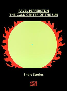 Kartonierter Einband Pavel Pepperstein. The Cold Center of the Sun von Pavel Pepperstein
