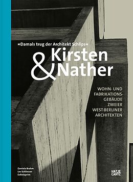 Fester Einband Kirsten &amp; Nather -Wohn- und Fabrikationsgebäude zweier West-Berliner Architekten von ExRotaprint