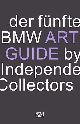 E-Book (epub) Der fünfte BMW Art Guide by Independent Collectors von Silvia Anna Barillà, Nicole Büsing, Sandra Danicke
