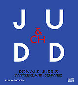 Fester Einband Donald Judd &amp; Switzerland von Adrian Jolles, Ellie Meyer, Gianfranco Verna