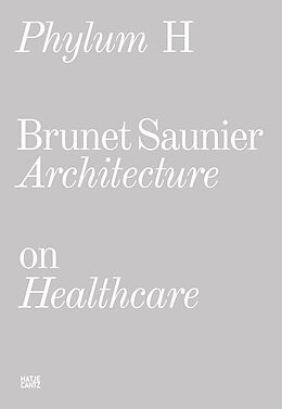 Kartonierter Einband Phylum H von Brunet Saunier Architecture, Jérôme Brunet, Jacques Lévy Bencheton & Kean Walmsle