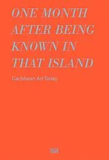 Kartonierter Einband one month after being known in that island von Ramón Miranda Beltrán, Elisa Bergel Melo, Minia et al Biabiany