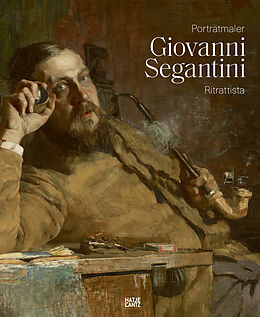 Fester Einband Giovanni Segantini als Porträtmaler / Giovanni Segantini ritrattista von Mirella Carbone, Annie-Paule Quinsac