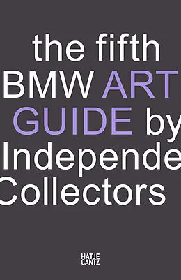 E-Book (pdf) The fifth BMW Art Guide by Independent Collectors von Silvia Anna Barillà, Nicole Büsing, Sandra Danicke