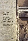 E-Book (pdf) Wolfgang Pehnt. Die Regel und die Ausnahme von Wolfgang Pehnt