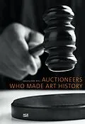 E-Book (pdf) Auctioneers Who Made Art History von David Nash, This Brunner, Walter Feilchenfeldt