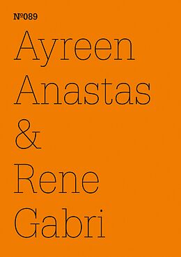 E-Book (pdf) Ayreen Anastas & Rene Gabri von Ayreen Anastas
