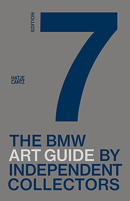 Couverture cartonnée The seventh BMW Art Guide by Independent Collectors de BMW Group Independent Collectors, Alexander Forbes, Jens et al Bülskämper