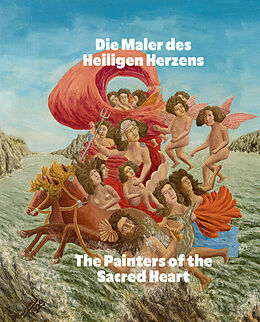 Fester Einband Die Maler des Heiligen Herzens / The Painters of the Sacred Heart von Henrike Hans, Udo Kittelmann, Annabel Ruckdeschel