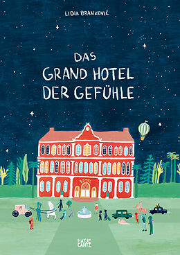 Fester Einband Das Grand Hotel der Gefühle von Lidia Brankovi