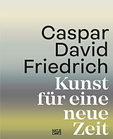 Fester Einband Caspar David Friedrich von Caspar David Friedrich, Markus Bertsch, Johannes u a Grave