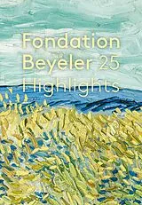 Fester Einband Fondation Beyeler. 25 Highlights von 