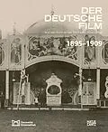 E-Book (epub) Der deutsche Film. Band 1: 1895-1909 von Rainer Rother, Karin Herbst-Meßlinger, Rolf Aurich