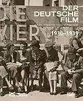 E-Book (epub) Der deutsche Film. Band 4: 1930-1939 von Rainer Rother, Karin Herbst-Meßlinger, Rolf Aurich