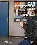 E-Book (epub) Der deutsche Film. Band 12: 2010-2024 von Rainer Rother, Karin Herbst-Meßlinger, Rolf Aurich