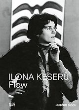 eBook (pdf) Ilona Keserü. FLOW de Katalin Aknai, Flavia Frigeri, Agata Jakubowska