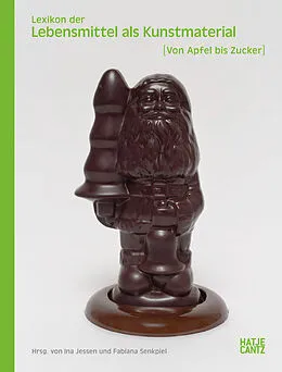 E-Book (pdf) Lexikon der Lebensmittel als Kunstmaterial von Sabiene Autsch, Luise Baumgartner, Sven Beckstette