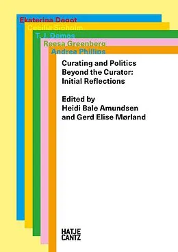 E-Book (pdf) Curating and Politics von Heidi Bale Amundsen, Ekaterina Degot, T. J. Demos