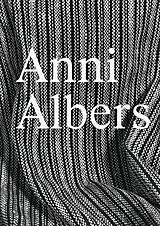 Kartonierter Einband Anni Albers: Constructing Textiles von Nina Zimmer, Nicholas Fox Weber, Fabienne u a Eggelhöfer