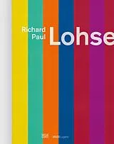 Fester Einband Richard Paul Lohse von Tobia Bezzola